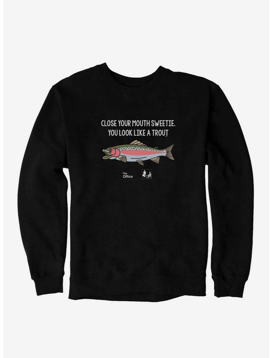 Comedy * | Comedy The Office Close Your Mouth Sweetie. Sweatshirt